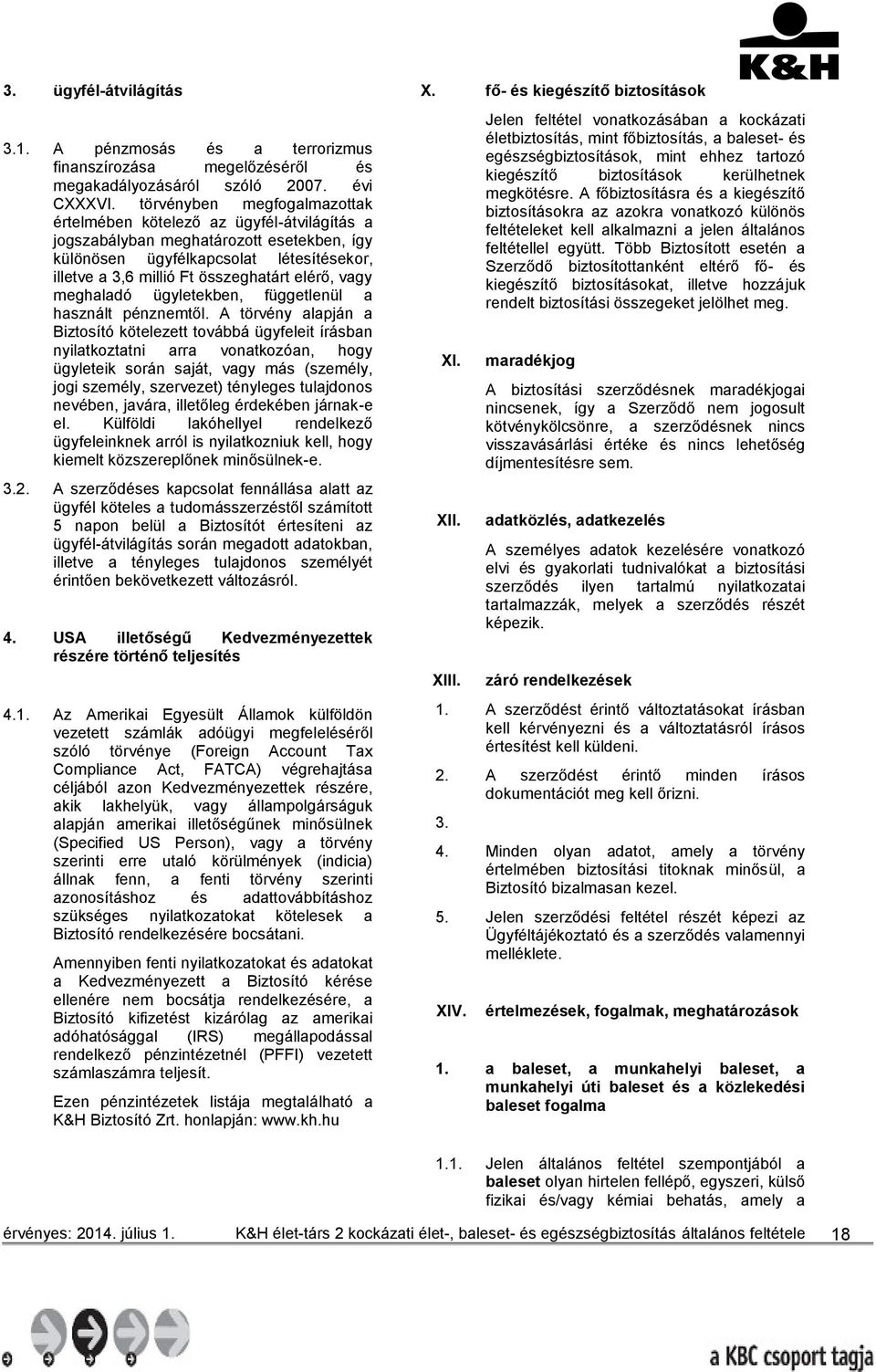 vagy meghaladó ügyletekben, függetlenül a használt pénznemtől.
