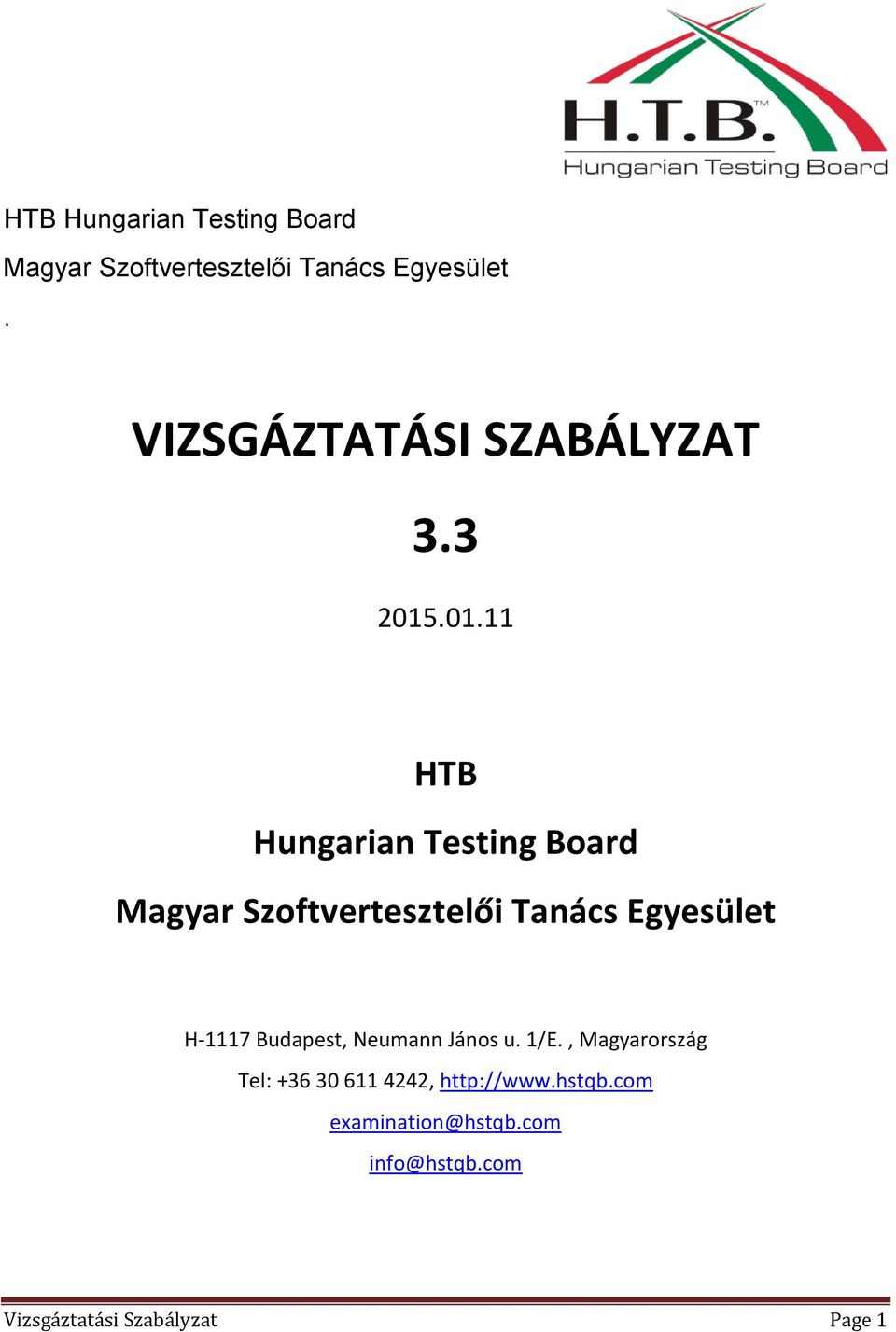 .01.11 HTB Hungarian Testing Board Magyar Szoftvertesztelői Tanács Egyesület H-1117