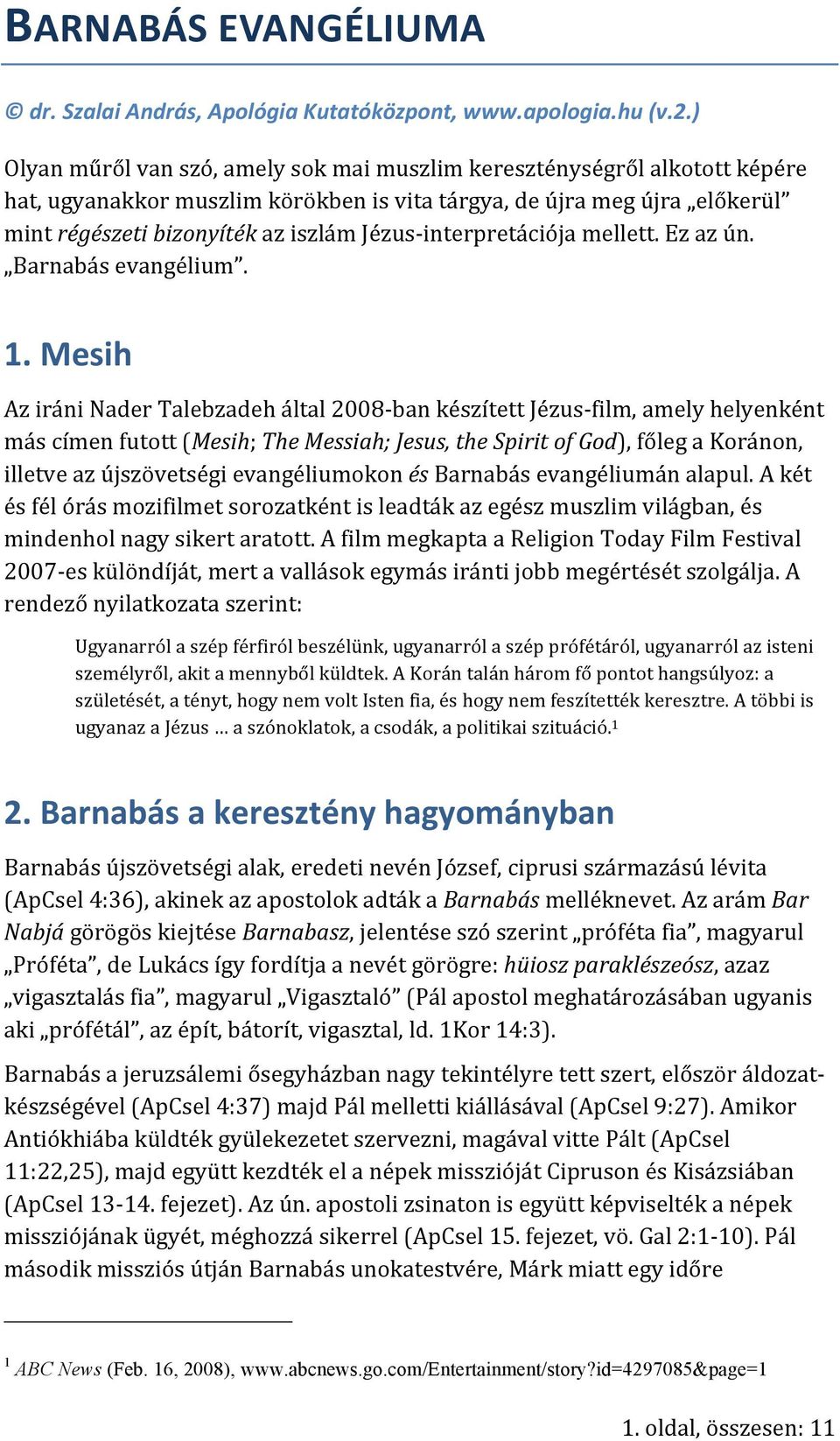 interpretációja mellett. Ez az ún. Barnabás evangélium. 1.