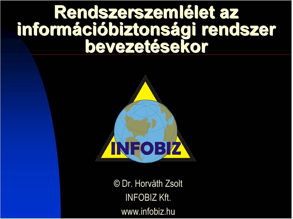 rendszer bevezetésekor Dr.