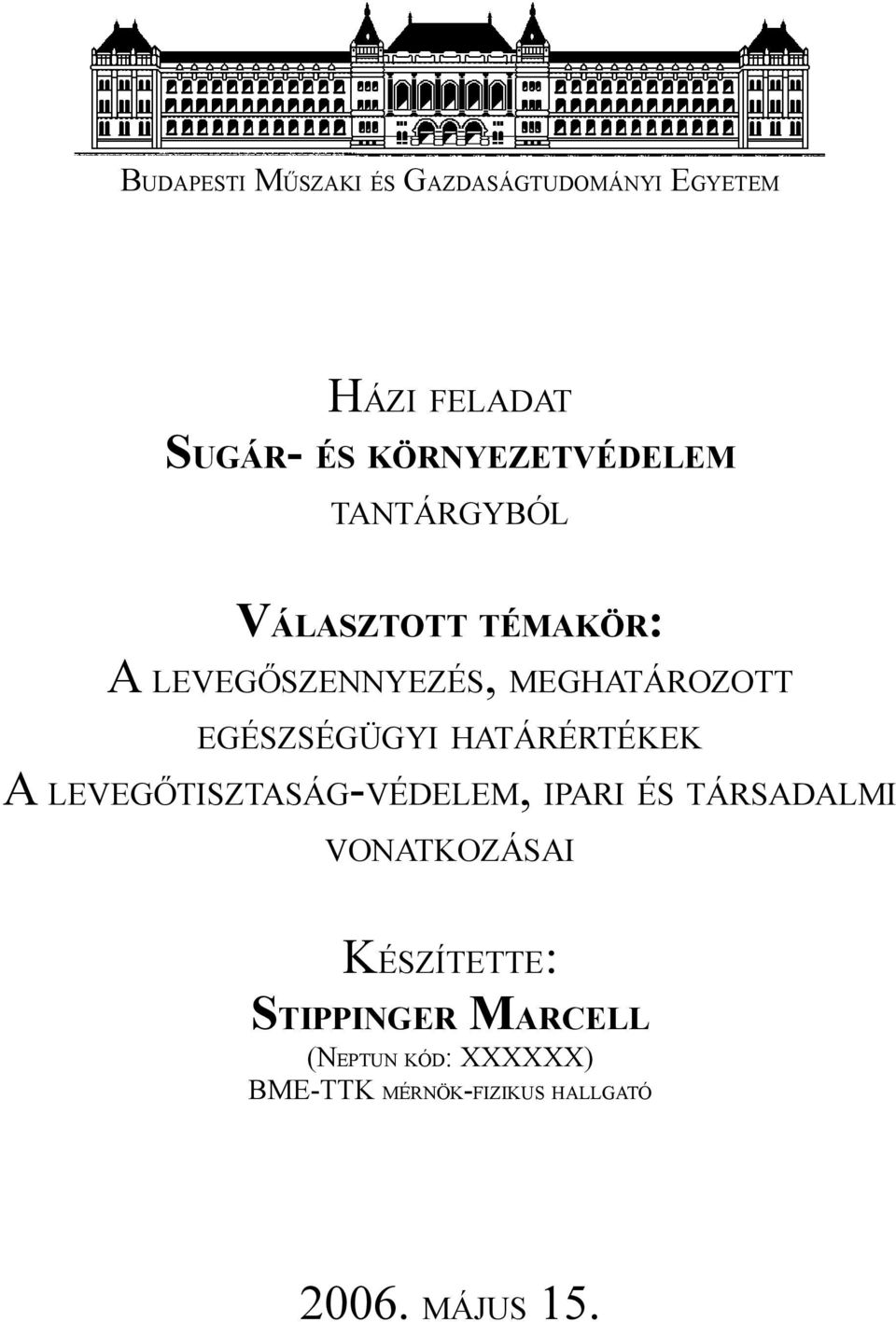 EGÉSZSÉGÜGYI HATÁRÉRTÉKEK A LEVEGŐTISZTASÁG-VÉDELEM, IPARI ÉS TÁRSADALMI