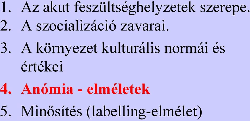 A környezet kulturális normái és értékei