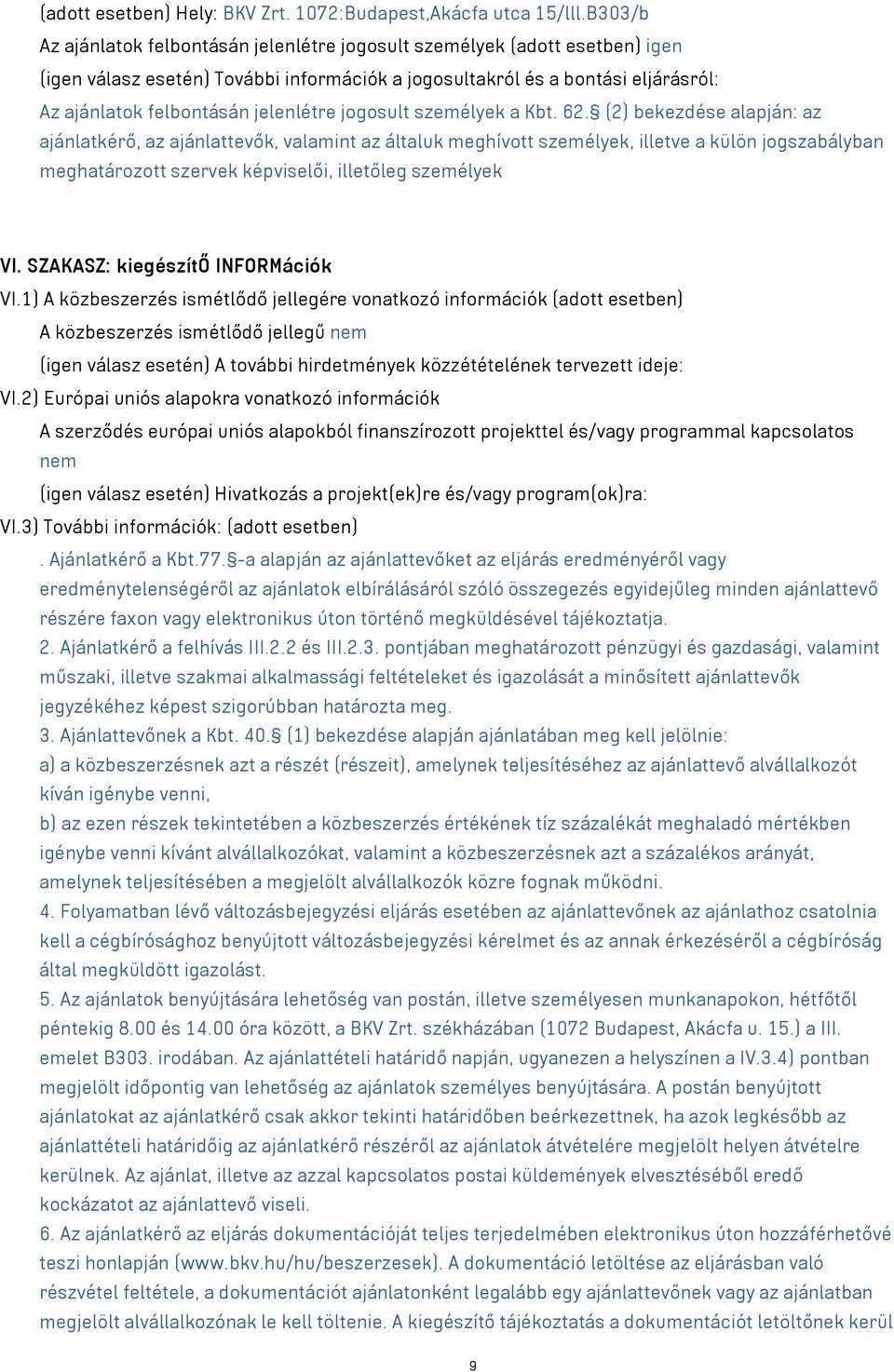 jelenlétre jogosult személyek a Kbt. 62.