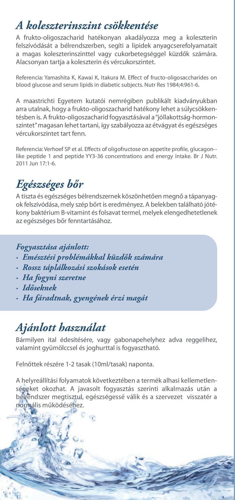 Effect of fructo-oligosaccharides on blood glucose and serum lipids in diabetic subjects. Nutr Res 1984;4:961-6.