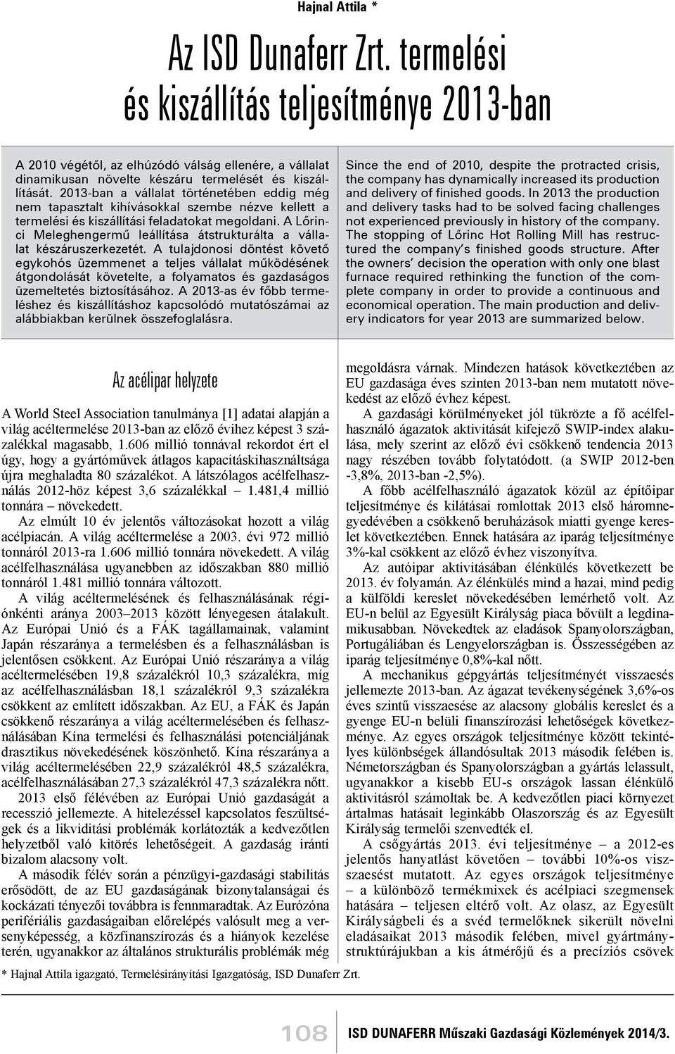 A Lőrinci Meleghengermű leállítása átstrukturálta a vállalat készáruszerkezetét.