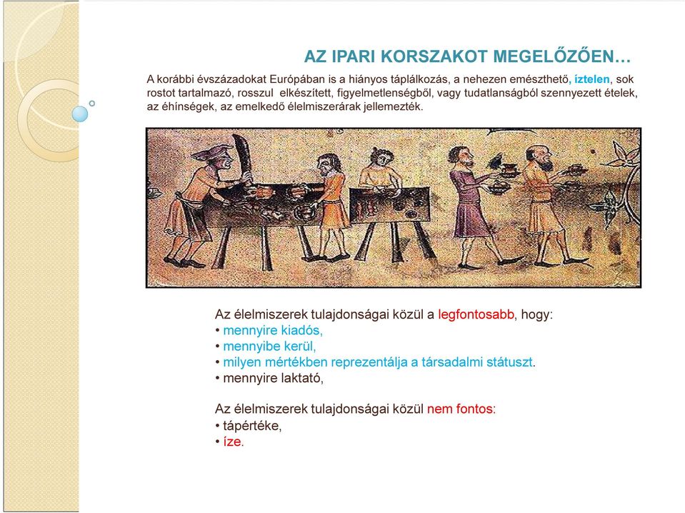 élelmiszerárak jellemezték.
