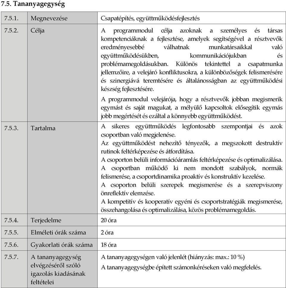 kommunikációjukban és problémamegoldásukban.