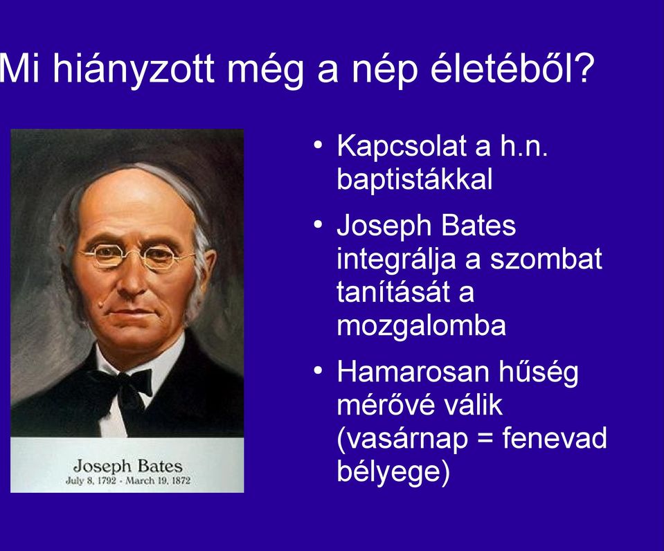 baptistákkal Joseph Bates integrálja a