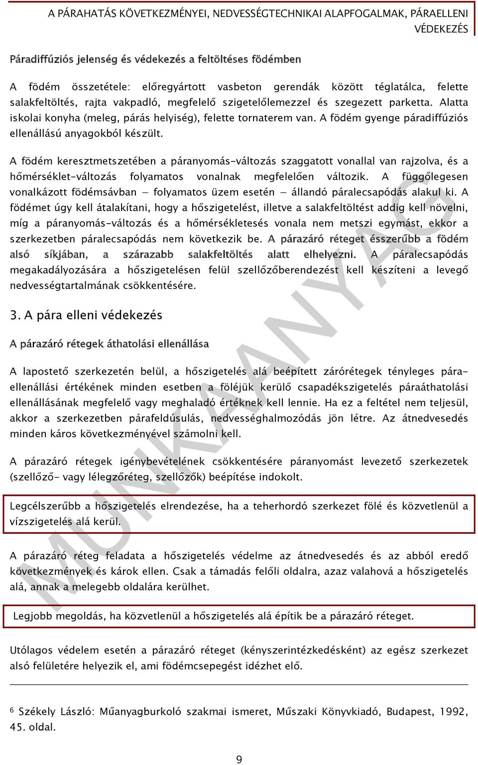 A födém keresztmetszetében a páranyomás-változás szaggatott vonallal van rajzolva, és a hőmérséklet-változás folyamatos vonalnak megfelelően változik.
