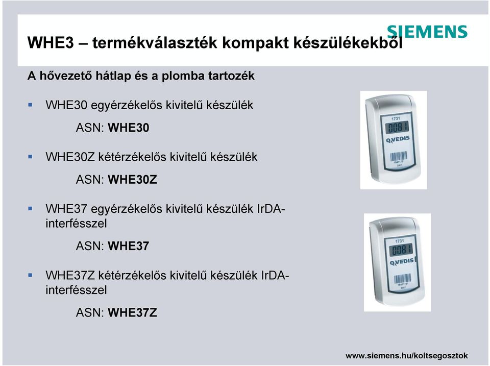 kivitelű készülék ASN: WHE30Z WHE37 egyérzékelős kivitelű készülék