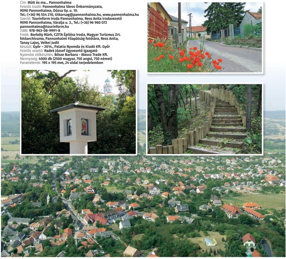 hu ISBN: 978-963-08-9991-8 Fotók: Borbély Márk, CZITA Építész Iroda, Magyar Turizmus Zrt.