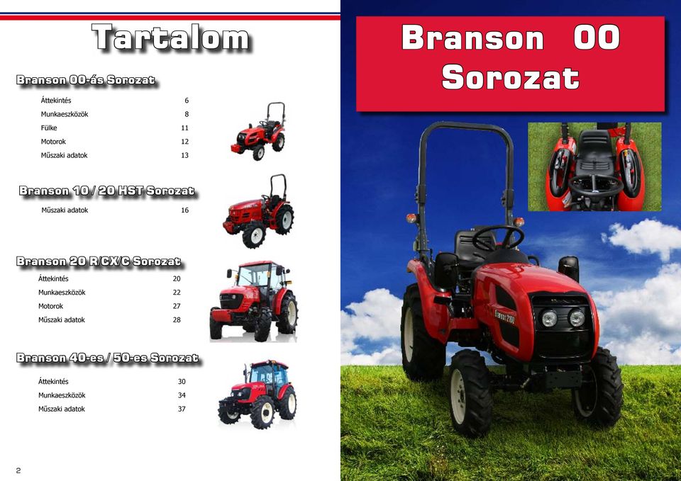 Branson 20 R/CX/C Sorozat Áttekintés Munkaeszközök Motorok Műszaki adatok 20 22 27