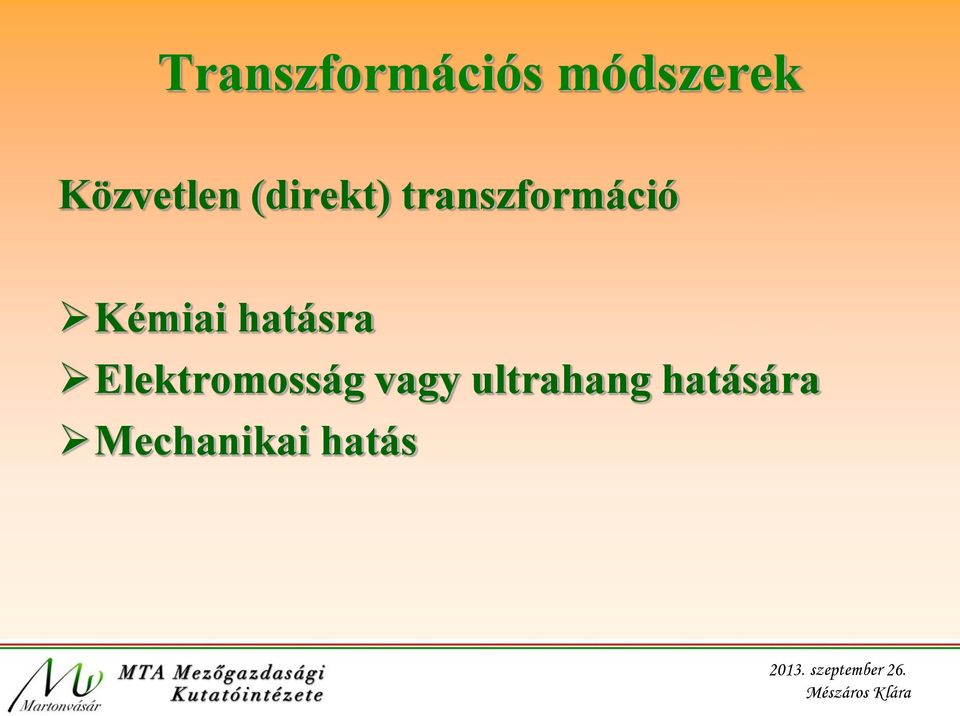 transzformáció Kémiai hatásra