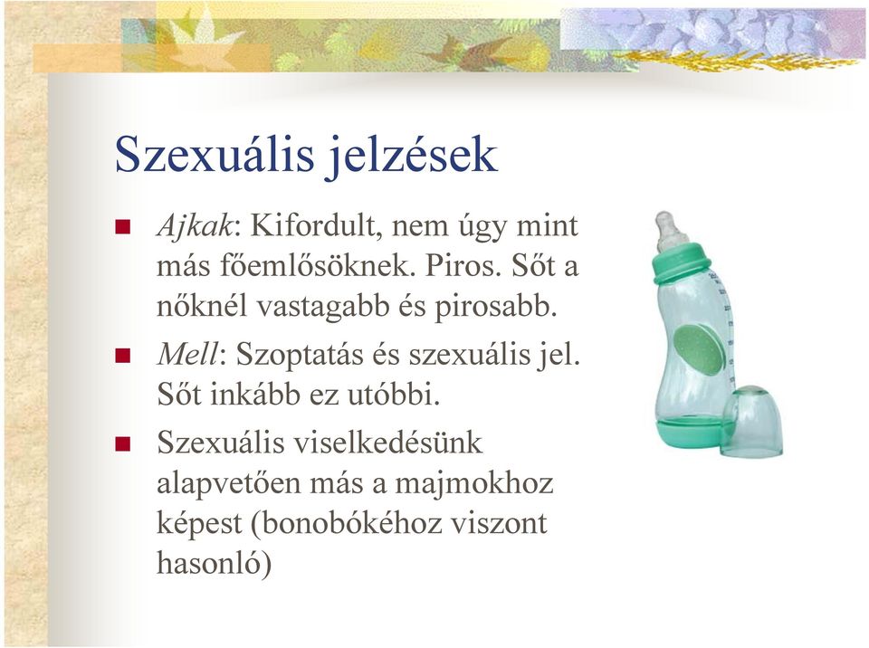 Mell: Szoptatás és szexuális jel. Sőt inkább ez utóbbi.