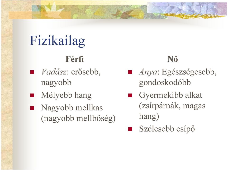 mellbőség) Nő Anya: Egészségesebb,