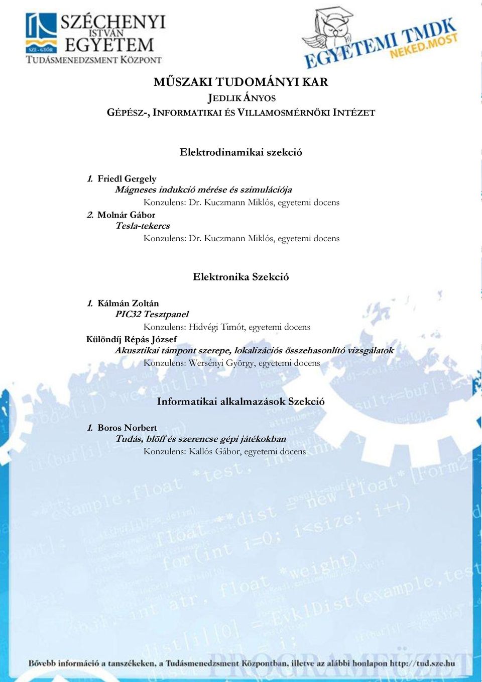 Kuczmann Miklós, egyetemi docens Elektronika Szekció 1.