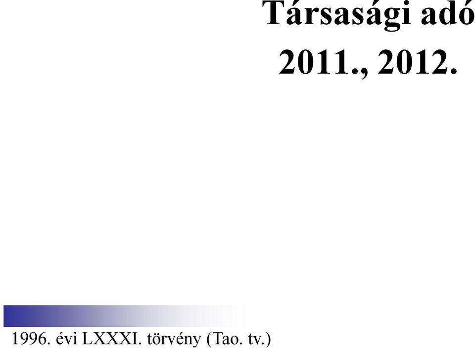 1996. évi LXXXI.