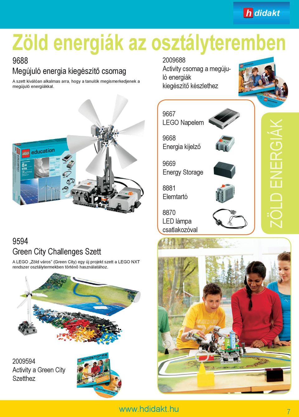 Elemtartó 8870 LED lámpa csatlakozóval ZÖLD ENERGIÁK 9688 Megújuló energia kiegészítő csomag 9594 Green City Challenges Szett A LEGO