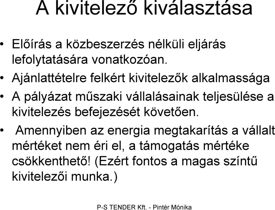 a kivitelezés befejezését követően.