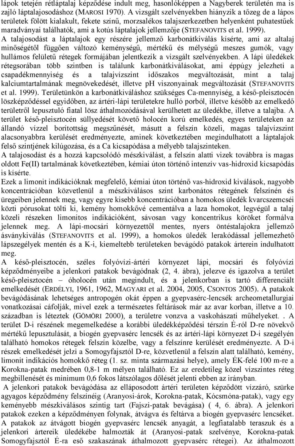 jellemzője (STEFANOVITS et al. 1999).