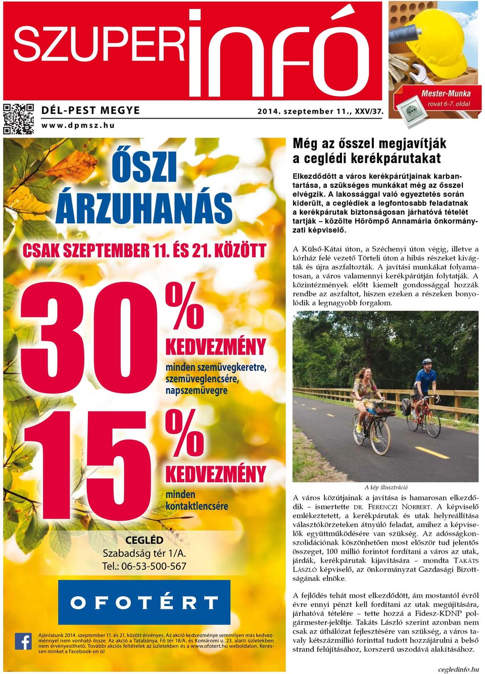 30 % 15 % ÔSZI ÁRZUHANÁS KEDVEZMÉNY KEDVEZMÉNY CSAK SZEPTEMBER 11. ÉS 21.  KÖZÖTT. Még az ősszel megjavítják a ceglédi kerékpárutakat - PDF Ingyenes  letöltés
