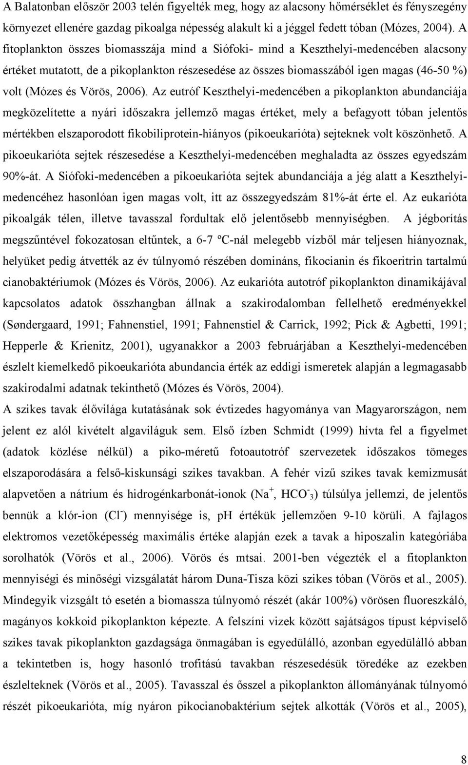 Vörös, 2006).
