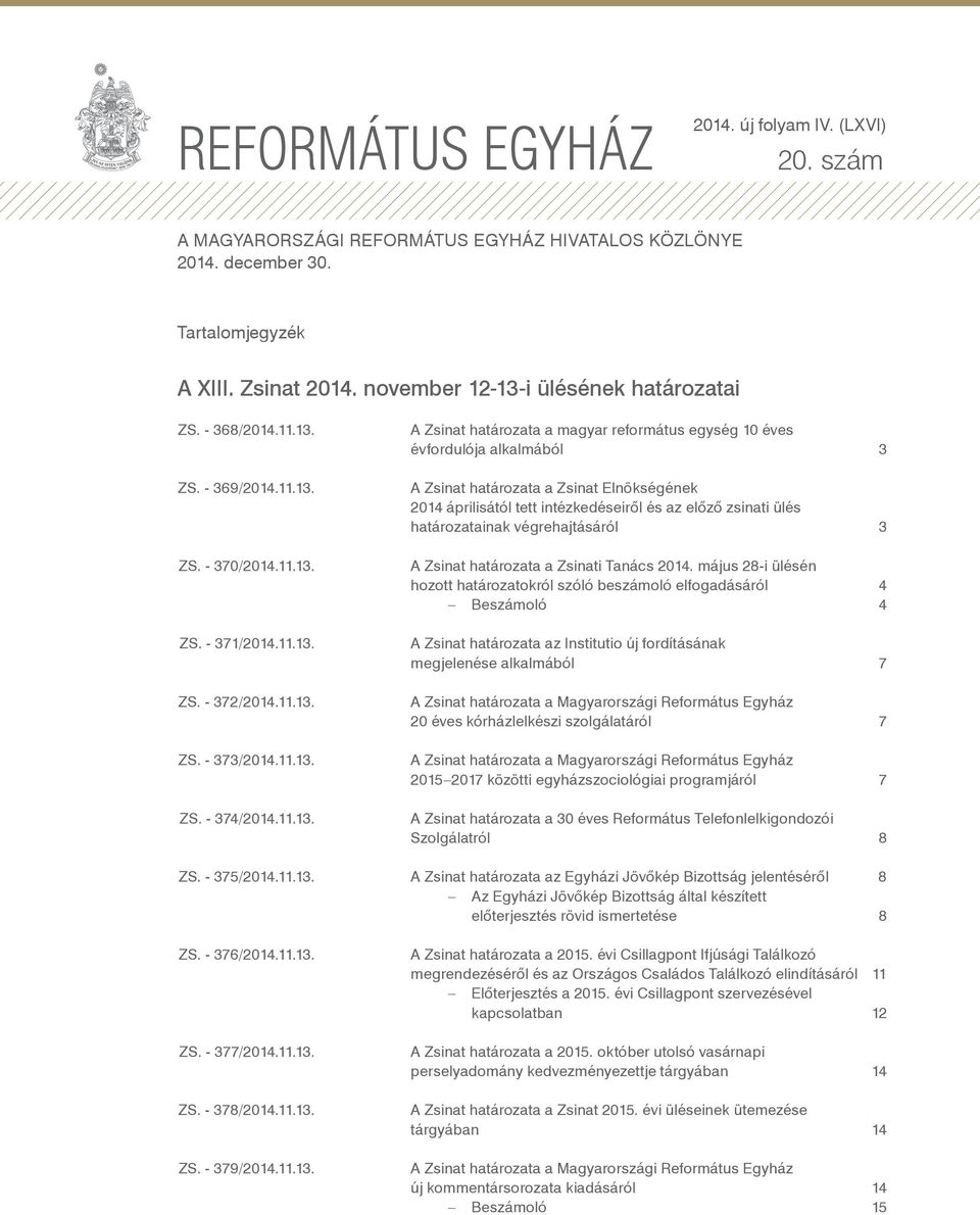 i ülésének határozatai ZS. - 368/2014.11.13.