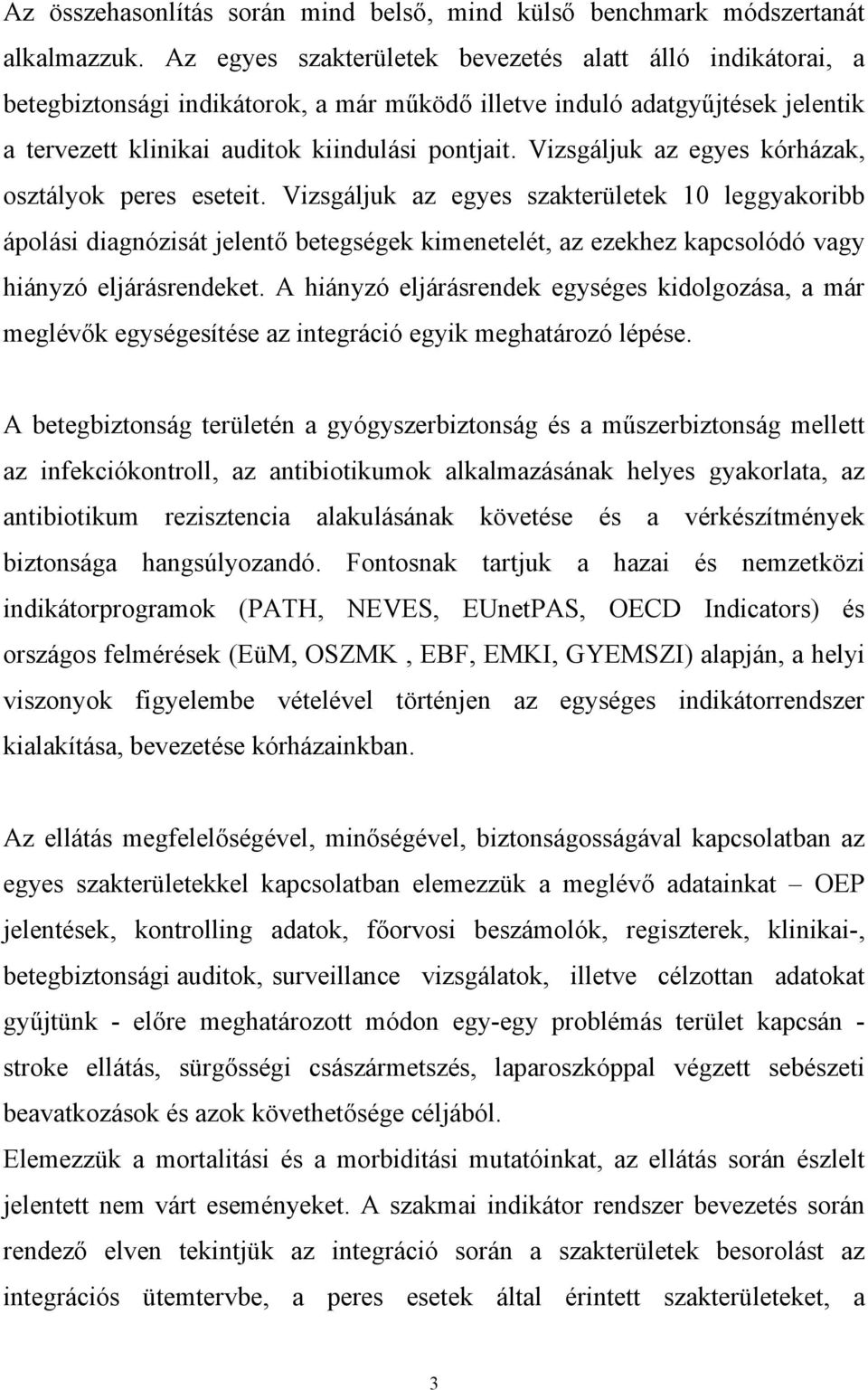 Vizsgáljuk az egyes kórházak, osztályok peres eseteit.