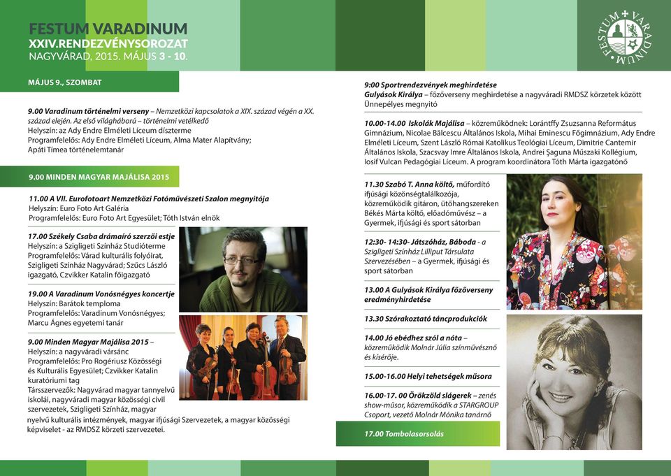 alapköve a betyárok-, a betyárság köré fonódott mítosz, amelyet most az új tagokkal bővített Nagyvárad Táncegyüttes segítségével szeretnénk ebben az előadásban felidézni, kicsit talán újrateremteni
