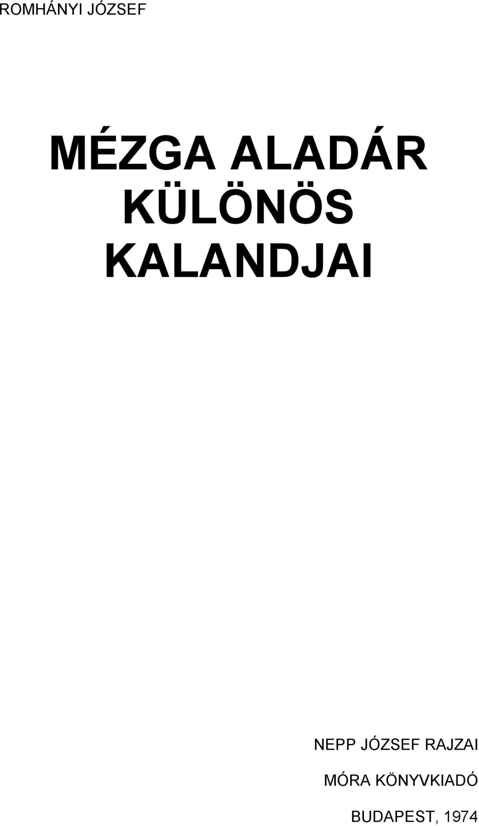 MÉZGA ALADÁR KÜLÖNÖS KALANDJAI - PDF Free Download