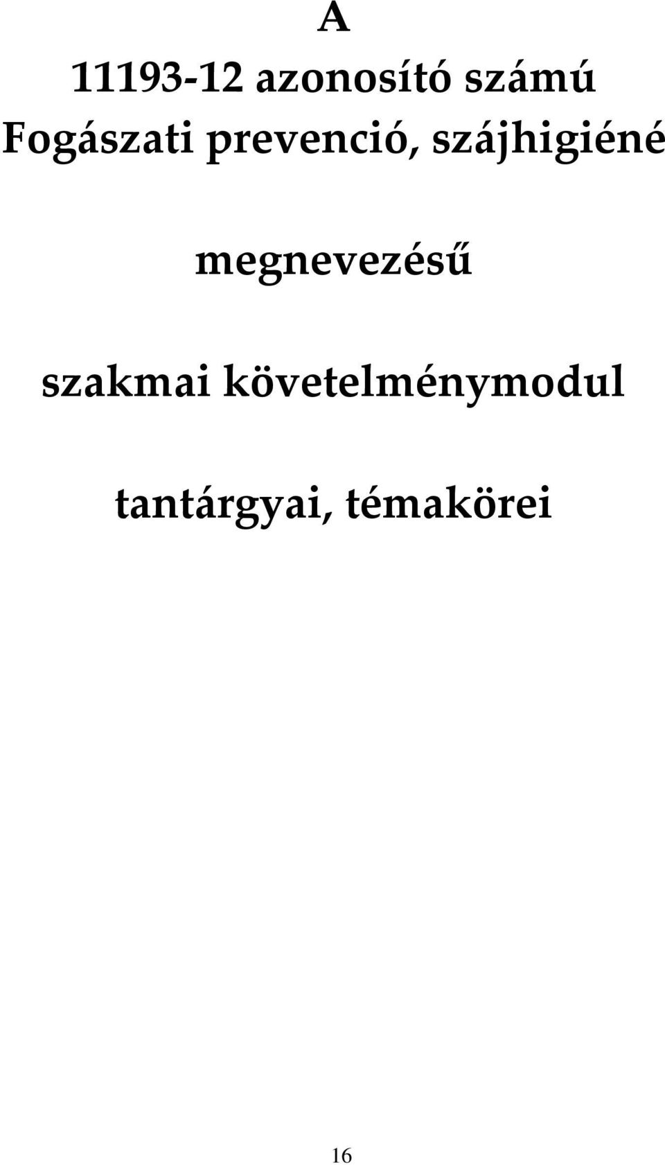 szájhigiéné megnevezésű