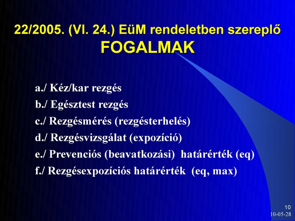 / Rezgésmérés (rezgésterhelés) d.