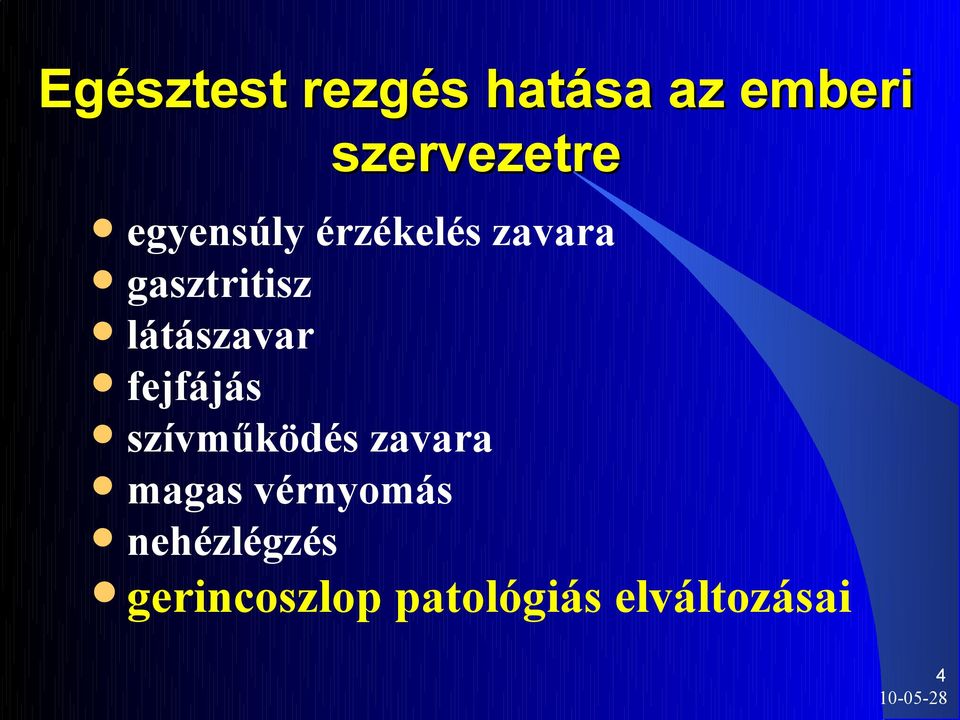 látászavar fejfájás szívműködés zavara magas