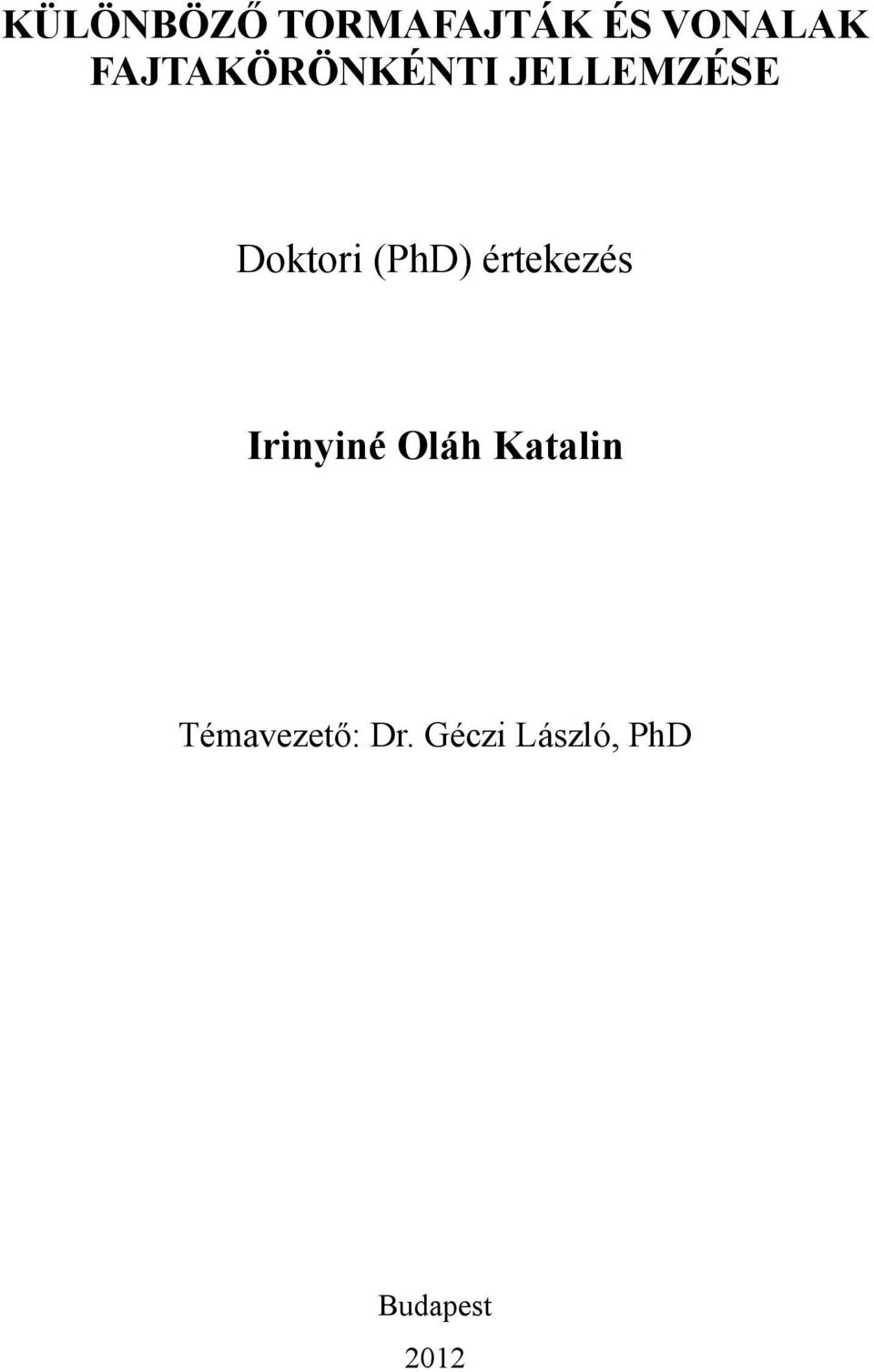 (PhD) értekezés Irinyiné Oláh Katalin
