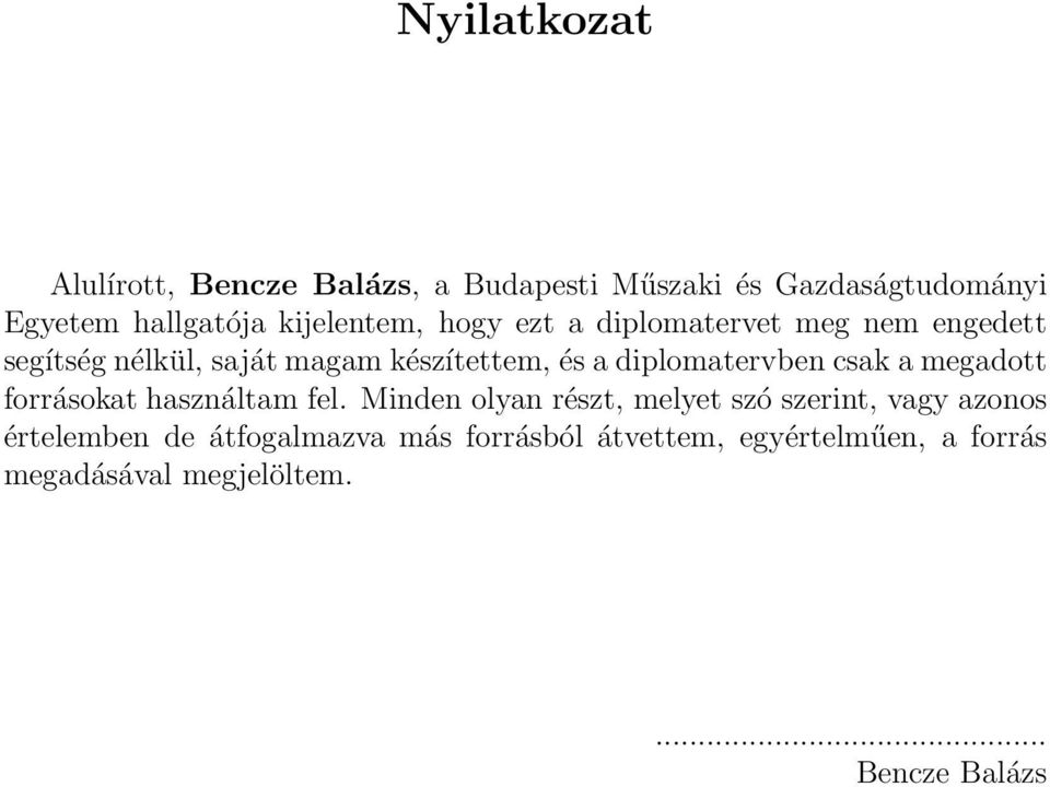 diplomatervben csak a megadott forrásokat használtam fel.