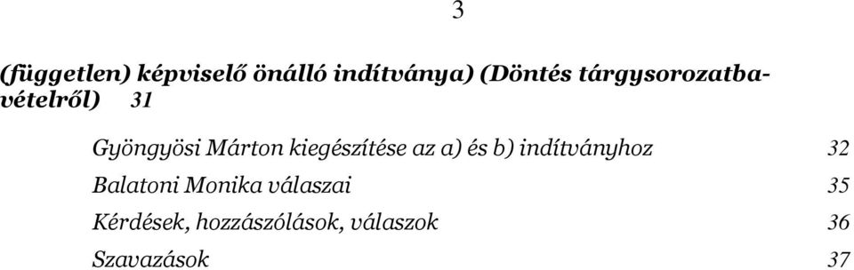 kiegészítése az a) és b) indítványhoz 32 Balatoni