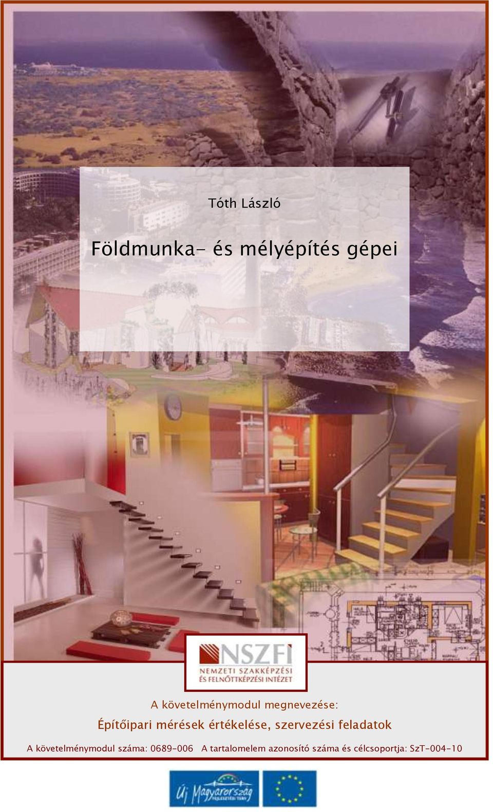 értékelése, szervezési feladatok A követelménymodul