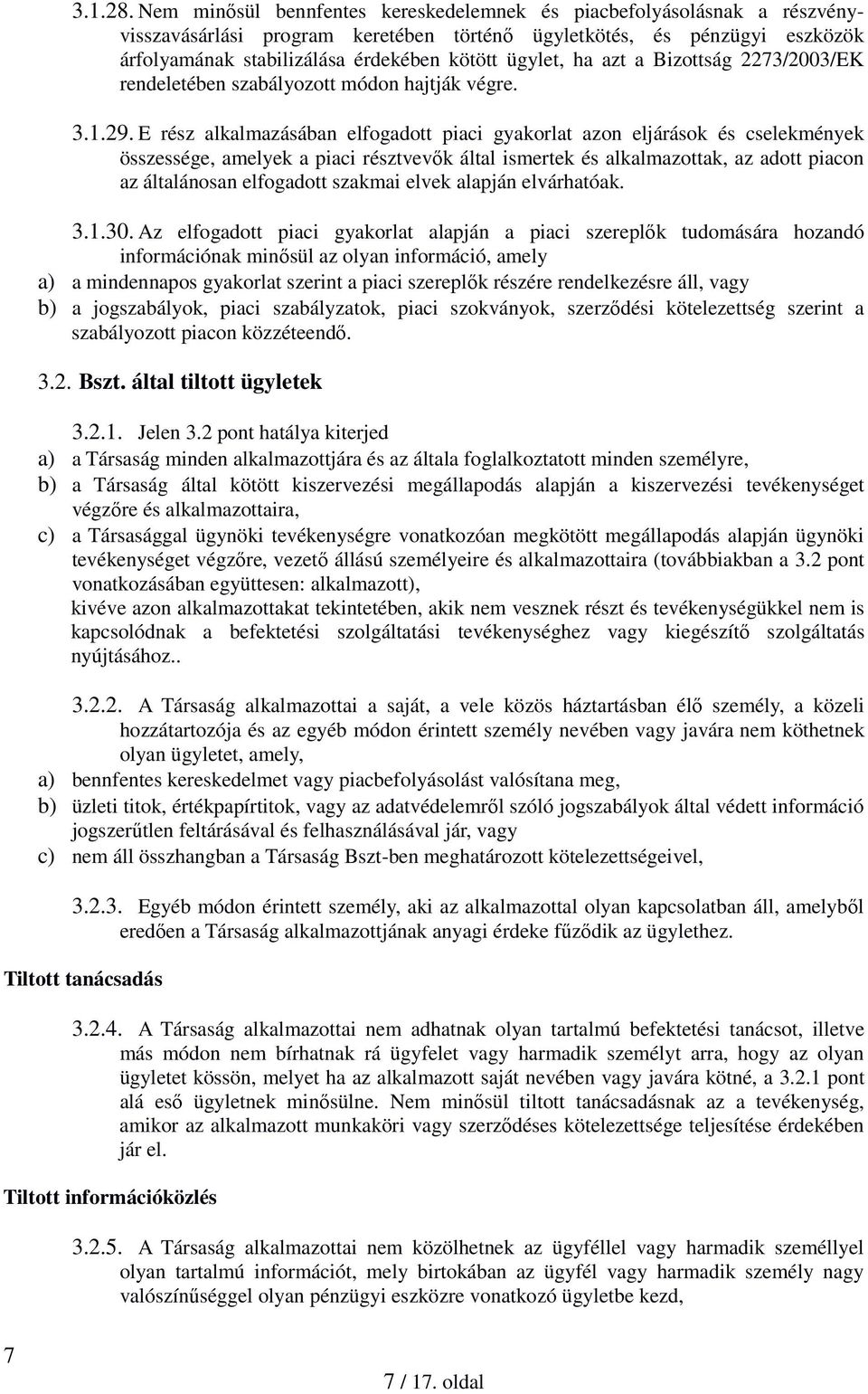 ha azt a Bizottság 2273/2003/EK rendeletében szabályozott módon hajtják végre. 3.1.29.