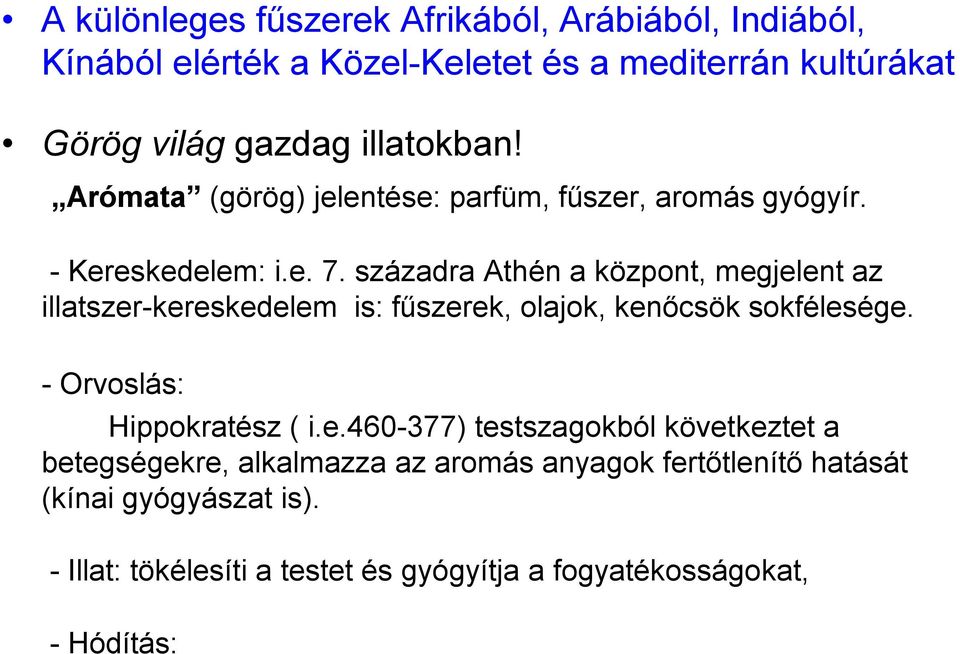 századra Athén a központ, meg