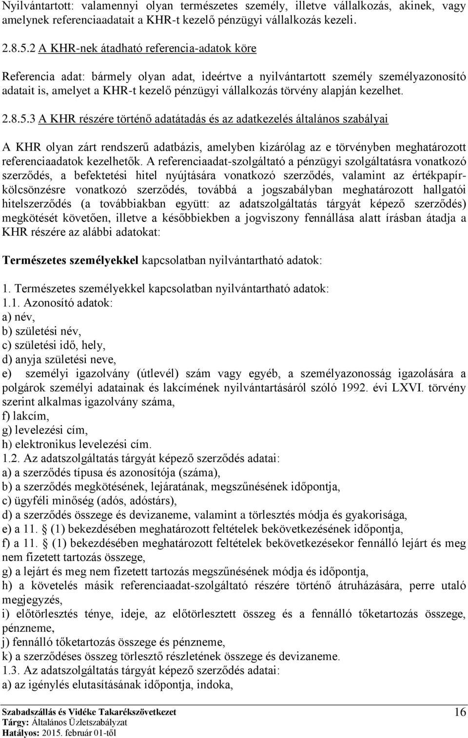 alapján kezelhet. 2.8.5.