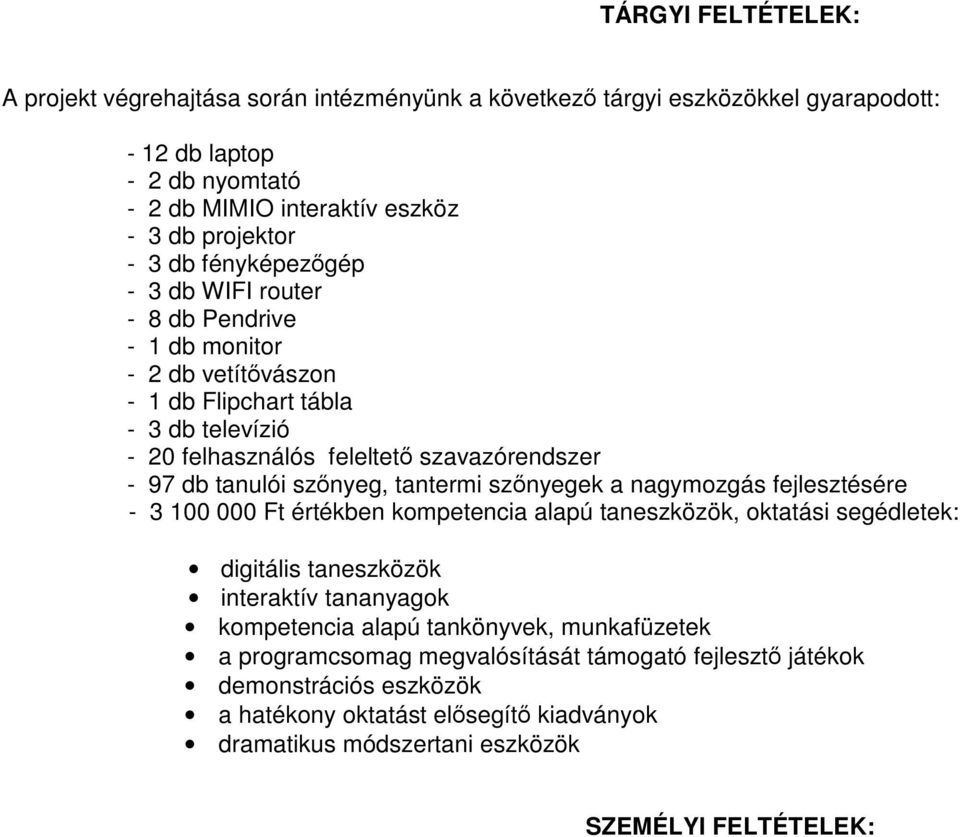 szınyeg, tantermi szınyegek a nagymozgás fejlesztésére - 3 100 000 Ft értékben kompetencia alapú taneszközök, oktatási segédletek: digitális taneszközök interaktív tananyagok kompetencia