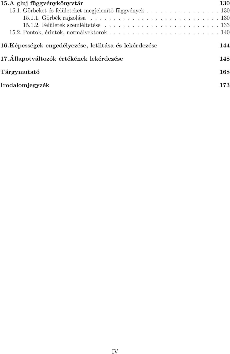 ....................... 140 16.Képességek engedélyezése, letiltása és lekérdezése 144 17.