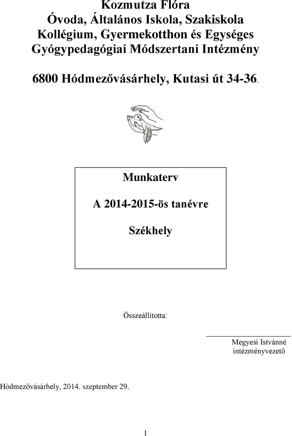 Hódmezővásárhely, Kutasi út 34-36.