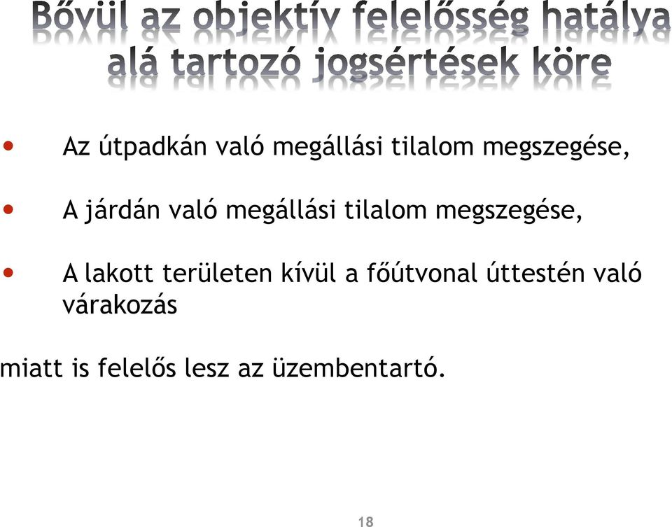 lakott területen kívül a főútvonal úttestén való