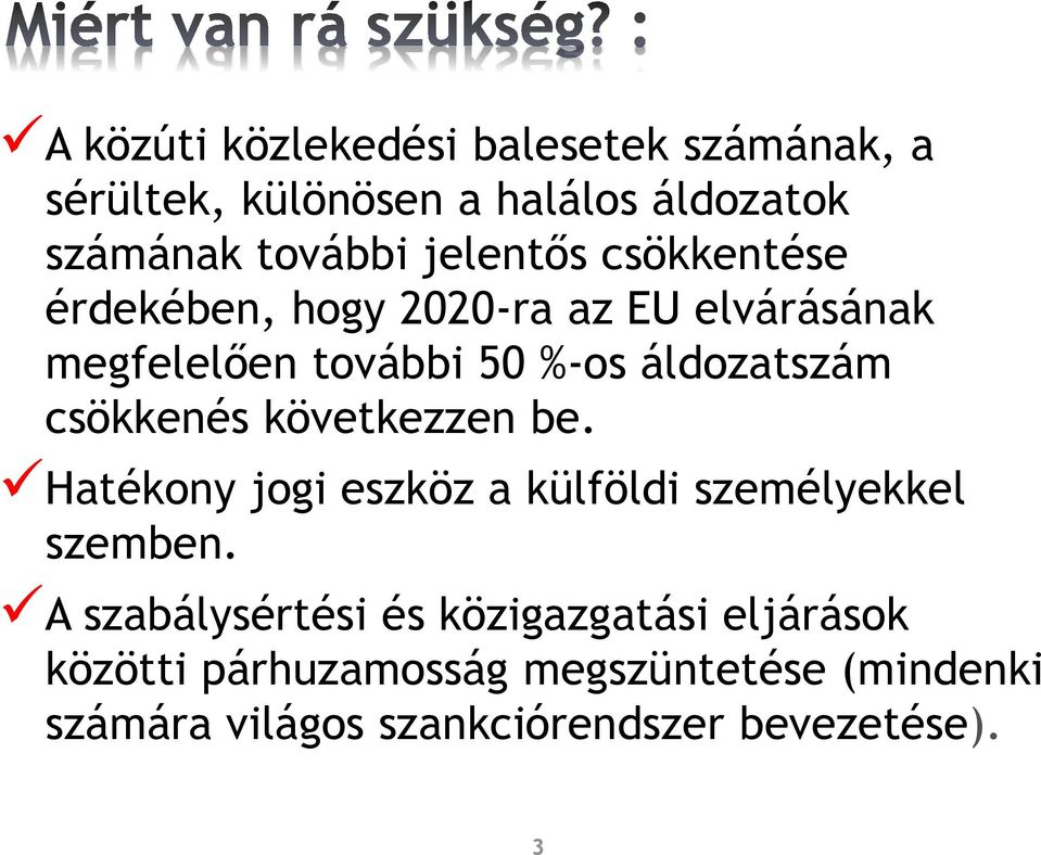csökkenés következzen be. Hatékony jogi eszköz a külföldi személyekkel szemben.