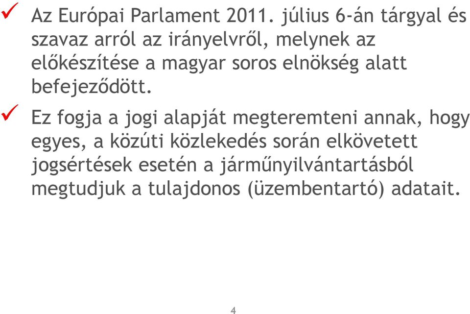 magyar soros elnökség alatt befejeződött.
