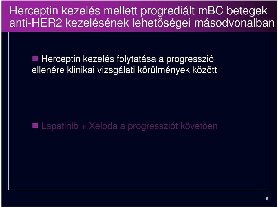 kezelés folytatása a progresszió ellenére klinikai