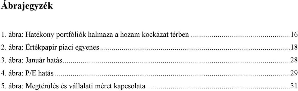 térben... 16 2. ábra: Értékpapír piaci egyenes... 18 3.