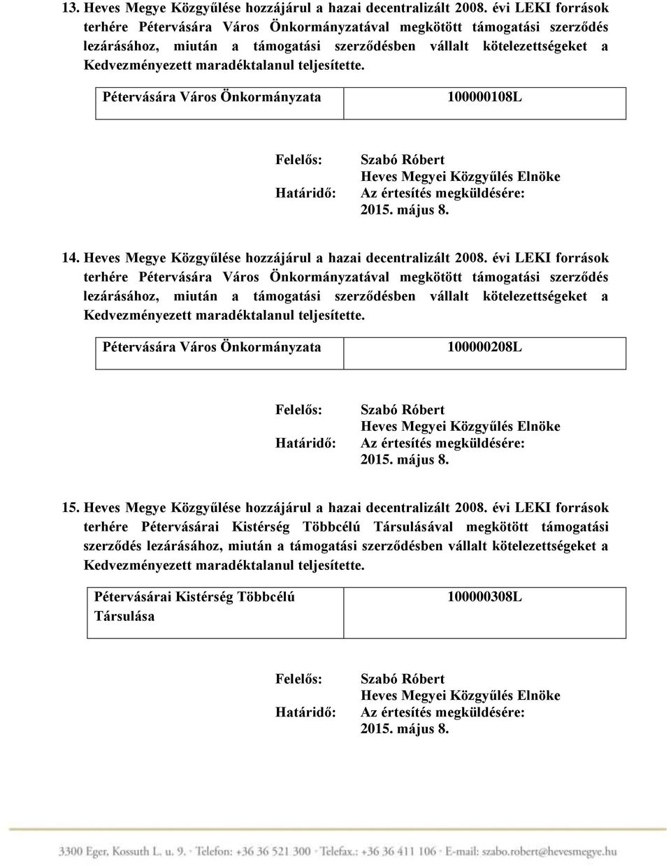 Heves Megye Közgyűlése hozzájárul a hazai decentralizált 2008.