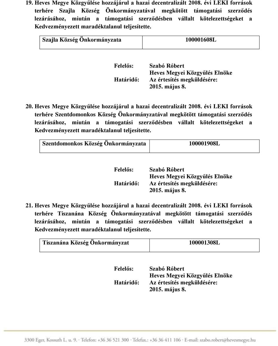 Heves Megye Közgyűlése hozzájárul a hazai decentralizált 2008.